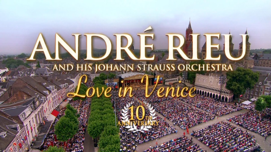 Andre Rieu 安德烈瑞欧 – Love in Venice : The 10th Anniversary Concert (2014) 蓝光原盘1080P [BDMV 38.6G]Blu-ray、古典音乐会、蓝光演唱会2