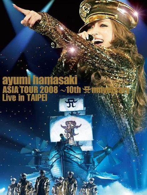 滨崎步 (Ayumi Hamasaki 浜崎あゆみ) – ARENA TOUR 2008～10th Anniversary～Live TAIPEI (2008) 1080P蓝光原盘 [BDMV 41.9G]