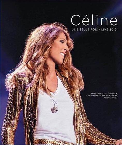 Celine Dion 席琳·迪翁 – Celine Une Seule Fois／Live (2013) 1080P蓝光原盘 [BDMV 21.9G]