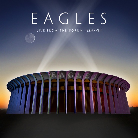 Eagles 老鹰乐队 – Live From The Forum MMXVIII (2020) [qobuz] [FLAC 24bit／48kHz]