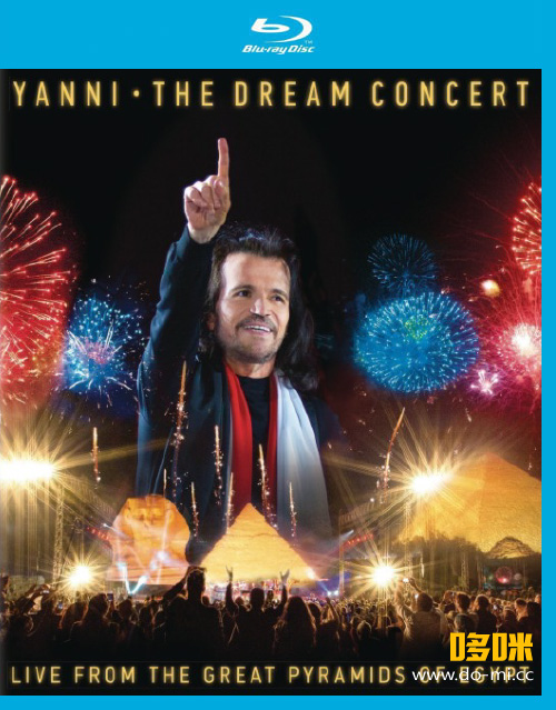 Yanni 雅尼 – The Dream Concert : Live from the Great Pyramids of Egypt 埃及胡夫金字塔音乐会 (2016) 1080P蓝光原盘 [BDMV 6.5G]