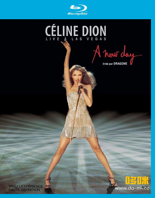 Celine Dion 席琳·迪翁 – A New Day : Live in Las Vegas 拉斯维加斯演唱会双碟豪华版 (2008) 1080P蓝光原盘 [2BD BDMV 71.1G]