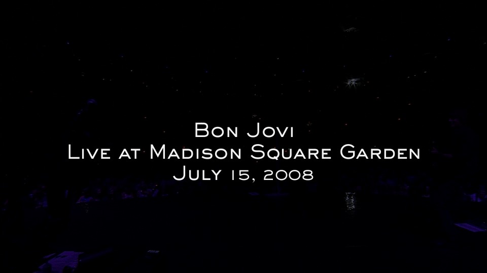 Bon Jovi 邦乔维 – Live at Madison Square Garden 麦迪逊花园广场演唱会 (2008) 1080P蓝光原盘 [BDMV 42.1G]Blu-ray、Blu-ray、摇滚演唱会、欧美演唱会、蓝光演唱会2