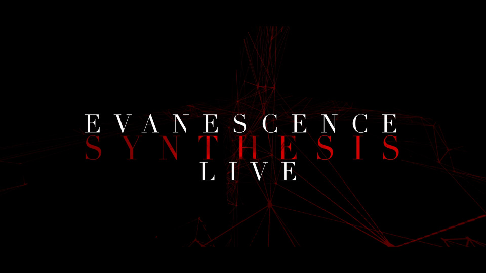 Evanescence 伊凡塞斯 – Synthesis Live 交响音乐会 (2018) 1080P蓝光原盘 [BDMV 23.1G]Blu-ray、Blu-ray、摇滚演唱会、欧美演唱会、蓝光演唱会2