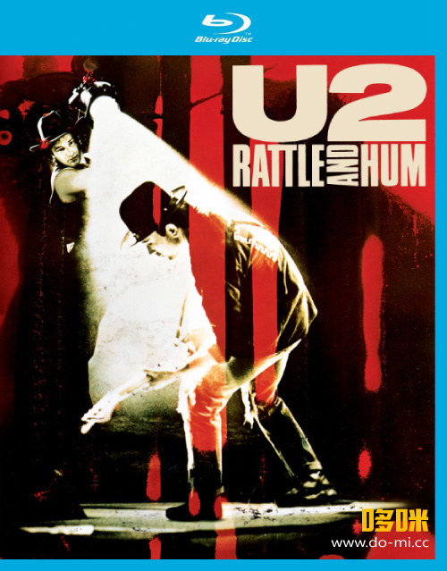 U2 乐队 – Rattle and Hum 纪录片 : 神采飞扬 (2008) 1080P蓝光原盘 [BDMV 21.8G]