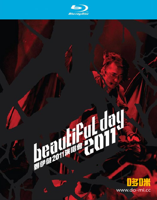 郑伊健 – Beautiful Day 香港演唱会 Ekin Cheng Beautiful Day 2011 Concert (2011) 1080P蓝光原盘 [BDMV 42.6G]