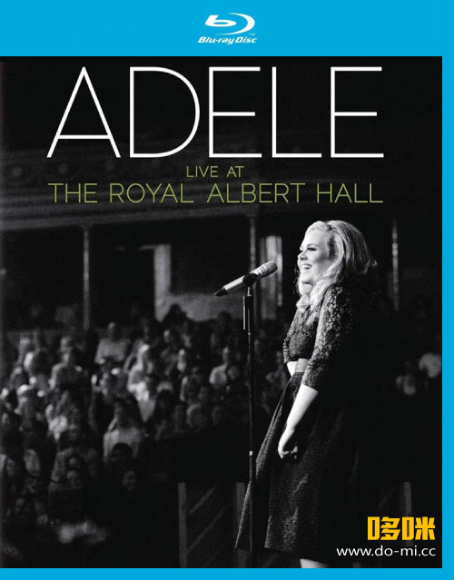 Adele 阿黛尔 – Live at the Royal Albert Hall 皇家阿尔伯特音乐厅 (2011) 1080P蓝光原盘 [BDMV 26.2G]