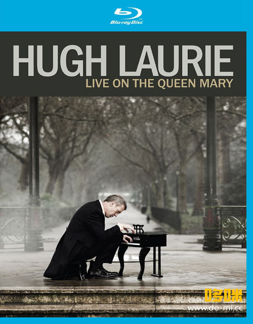 Hugh Laurie 休·劳瑞 – Live On The Queen Mary (2013) 1080P蓝光原盘 [BDMV 26.1G]
