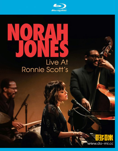 Norah Jones 诺拉·琼斯 – Live At Ronnie Scotts (2017) 1080P蓝光原盘 [BDMV 33.9G]