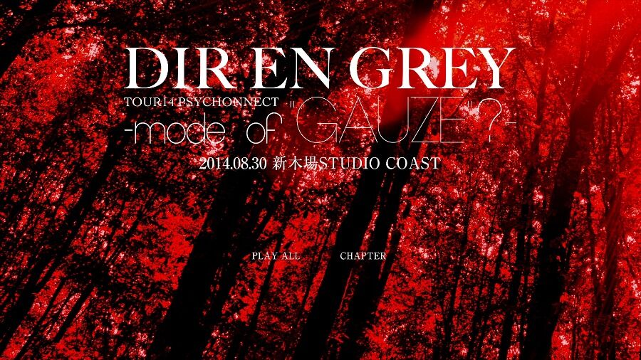 DIR EN GREY 灰色银币– TOUR14 PSYCHONNECT -mode of GAUZE?- (2015