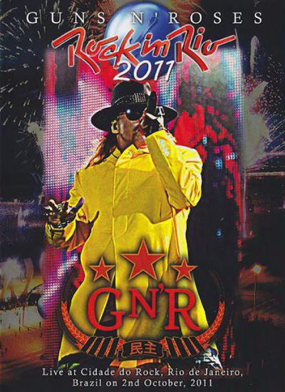 Guns N′ Roses 枪炮与玫瑰 – Rock In Rio 2011 里约摇滚音乐节 (2017) 1080P-HDTV [TS 16.8G]