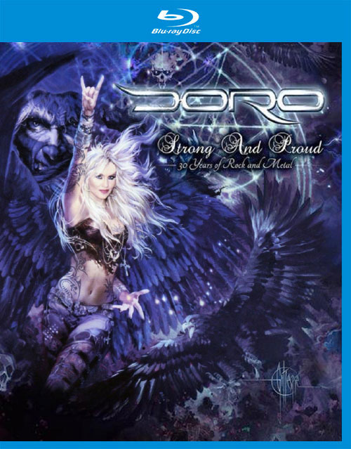 Doro 德国金属女神 – Strong And Proud : 30 Years of Rock And Metal (2016) (2BD) 1080P蓝光原盘 [BDMV 77.8G]