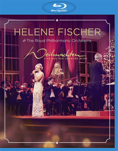 Helene Fischer 海伦·费莎 – Weihnachten : Live aus der Hofburg Wien (2015) 1080P蓝光原盘 [BDMV 39.2G]