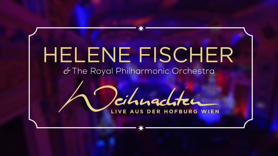 Helene Fischer 海伦·费莎 – Weihnachten : Live aus der Hofburg Wien (2015) 1080P蓝光原盘 [BDMV 39.2G]Blu-ray、欧美演唱会、蓝光演唱会2