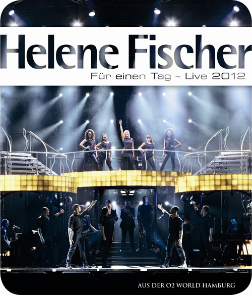 Helene Fischer 海伦·费莎 – Für einen Tag – Live (2012) 1080P蓝光原盘 [BDMV 44.6G]