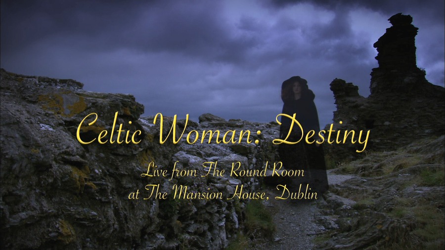Celtic Woman 凯尔特女人 – Destiny : Live in Concert Dublin (2016) 1080P蓝光原盘 [BDMV 19.7G]Blu-ray、Blu-ray、古典音乐会、欧美演唱会、蓝光演唱会2