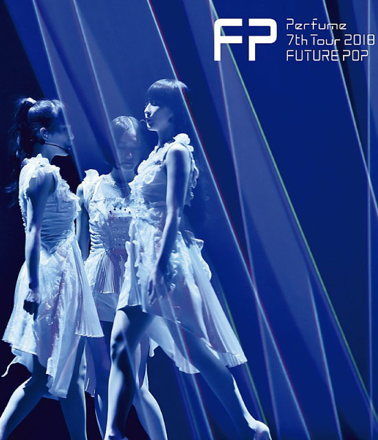 Perfume 电音香水– Perfume 7th Tour 2018 [FUTURE POP] [初回限定盤