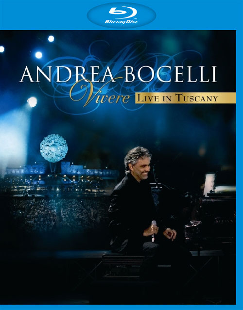 Andrea Bocelli 安德烈·波切利 – Vivere : Live In Tuscany 生命奇迹 托斯坎尼演唱会(2008) 1080P蓝光原盘 [BDMV 21.4G]