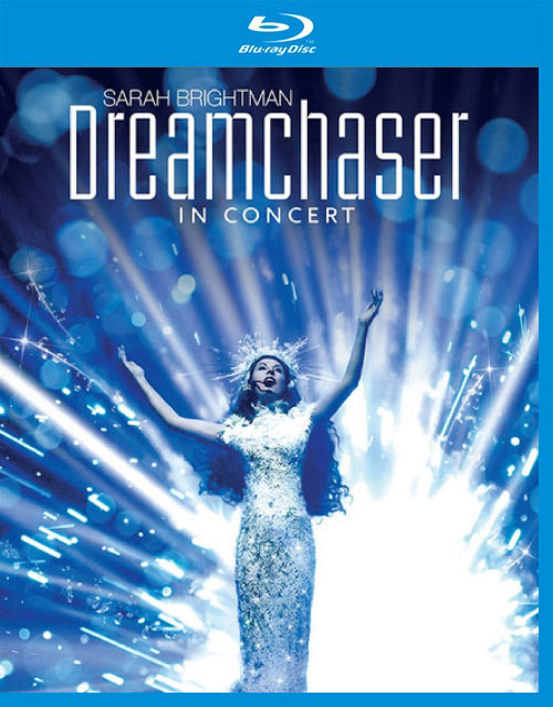 Sarah Brightman 莎拉·布莱曼 – Dreamchaser In Concert 星梦传奇演唱会 (2013) 1080P蓝光原盘 [BDMV 21.3G]