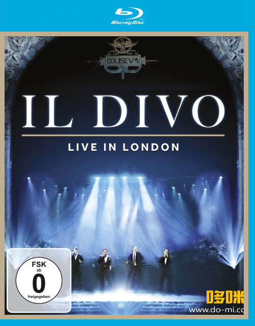 IL Divo 美声男伶 – Live In London 伦敦演唱会 (2012) 1080P蓝光原盘 (日版) [BDMV 40.1G]