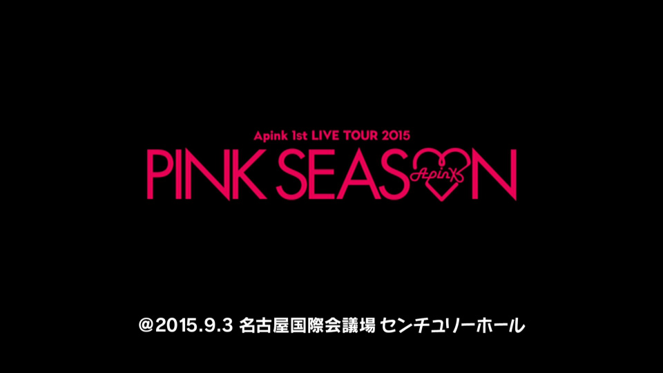 Apink – 1st LIVE TOUR 2015 ~PINK SEASON~ 首次日本巡回演唱会(2016