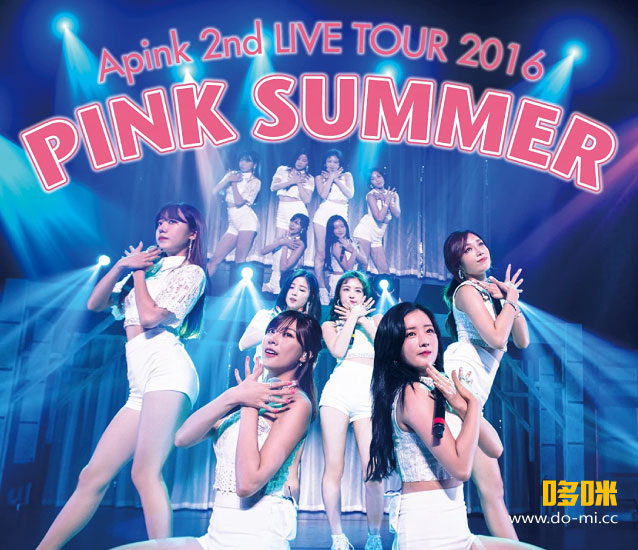 Apink – 2nd LIVE TOUR 2016 ~PINK SUMMER~ 第二次日本巡回演唱会 (2016) 1080P蓝光原盘 [BDISO 43.3G]
