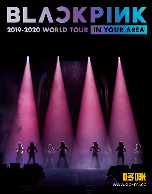 BLACKPINK – 2019-2020 WORLD TOUR IN YOUR AREA TOKYO DOME 东京演唱会 (2020) 1080P蓝光原盘 [2BD BDISO 43.7G]Blu-ray、蓝光演唱会、韩国演唱会