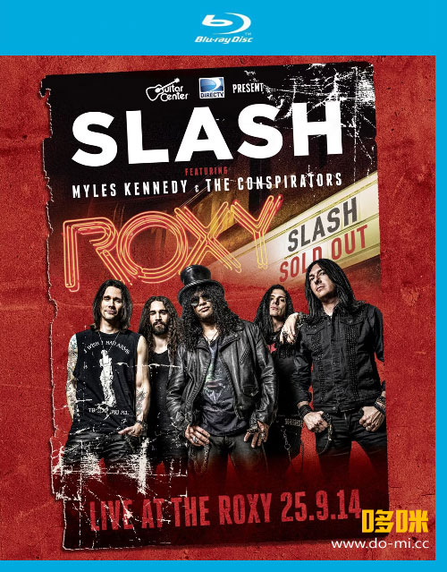 Slash (ex Guns N′ Roses) – Live At The Roxy (2015) 1080P蓝光原盘 [BDMV 25.5G]