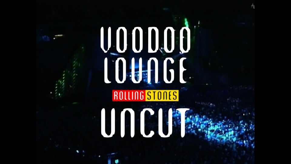 The Rolling Stones 滚石乐队 – Voodoo Lounge Uncut 1994 (2018) 1080P蓝光原盘 [BDMV 42.5G]Blu-ray、Blu-ray、摇滚演唱会、欧美演唱会、蓝光演唱会2