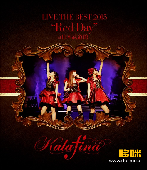 Kalafina – LIVE THE BEST 2015“Red Day”at 日本武道館 (2015) 1080P蓝光原盘 [BDMV 40.6G]