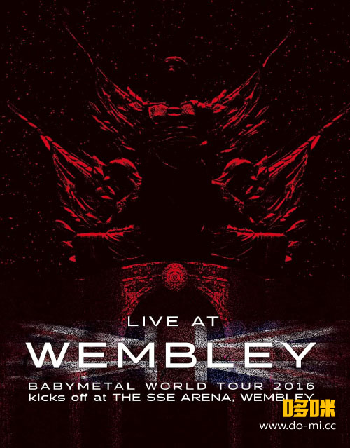 BABYMETAL – LIVE AT WEMBLEY (2016) 1080P蓝光原盘 [BDMV 30.1G]