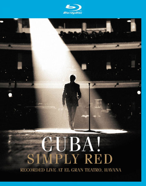 Simply Red 纯红乐队 – Cuba! Recorded Live at El Gran Teatro Havana 古巴演唱会 (2014) 1080P蓝光原盘 [BDMV 20.7G]