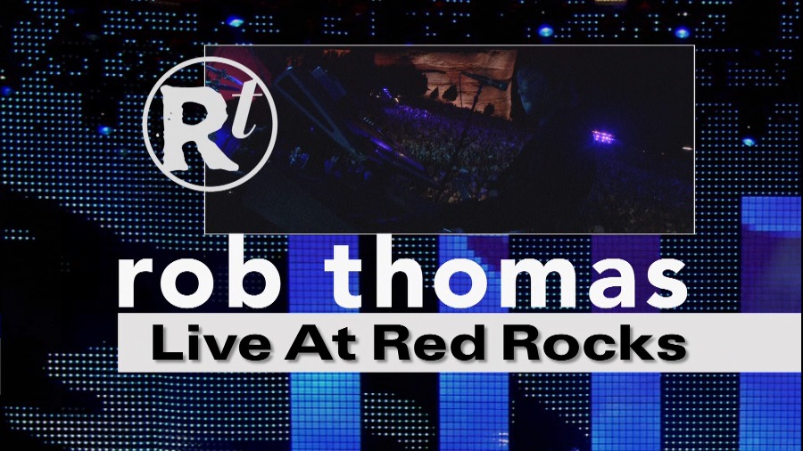 Rob Thomas 罗伯·托马斯 – Live At Red Rocks : Something To Be Tour (2009) 1080P蓝光原盘 [BDMV 22.1G]Blu-ray、欧美演唱会、蓝光演唱会2
