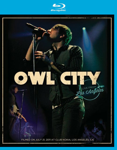 Owl City 猫头鹰之城 – Live from Los Angeles 洛杉矶演唱会 (2011) 1080P蓝光原盘 [BDMV 46.4G]