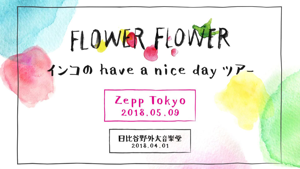 FLOWER FLOWER (YUI 吉冈唯) – インコの have a nice day ツアー 2018.05.09 Zepp Tokyo 1080P蓝光原盘 [BDISO 41.7G]Blu-ray、日本演唱会、蓝光演唱会2