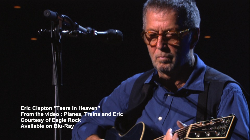 Eric Clapton – Tears In Heaven (Live) [Blu-ray Cut 1080P 1.28G]