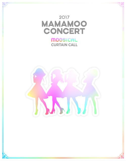 MAMAMOO – 2017 MAMAMOO CONCERT MOOSICAL CURTAIN CALL 演唱会 (2018) 1080P蓝光原盘 [2BD BDISO 70.5G]