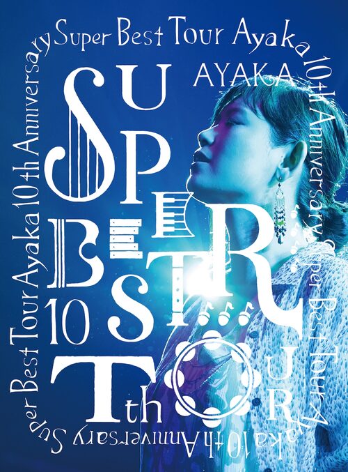 绚香 Ayaka – 10th Anniversary SUPER BEST TOUR 十周年演唱会 (2016) 1080P蓝光原盘 [BDMV 40.2G]