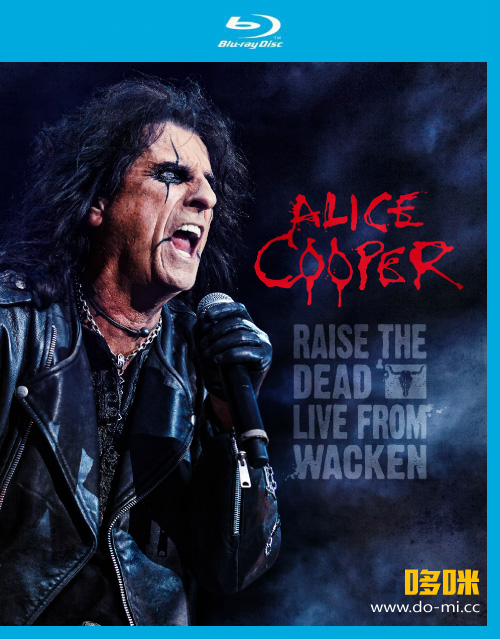 Alice Cooper 爱丽丝·库伯 – Raise The Dead : Live From Wacken (2014) 1080P蓝光原盘 [BDMV 23.2G]