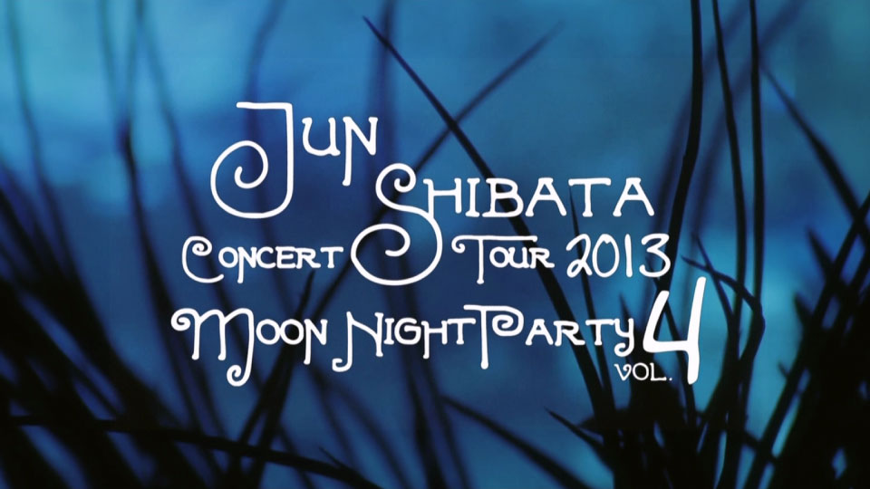 柴田淳Jun Shibata – Concert Tour 2013 Moon Night Party Vol.4 月夜