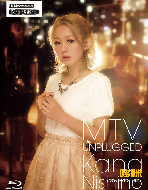 西野加奈 (西野カナ, Kana Nishino) – MTV Unplugged 2013 (2BD) 1080P蓝光原盘 [BDMV 27.2G]