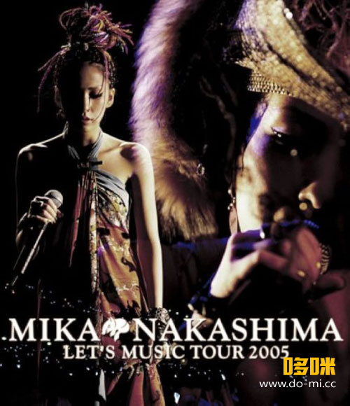 中島美嘉 – MIKA NAKASHIMA LET′S MUSIC TOUR 2005 (2006) 1080P蓝光原盘 [BDISO 38.4G]