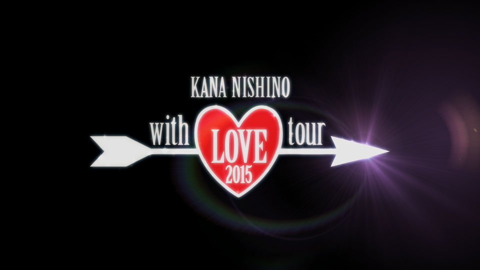 西野加奈(西野カナ, Kana Nishino) – with LOVE tour (2015) 1080P蓝光