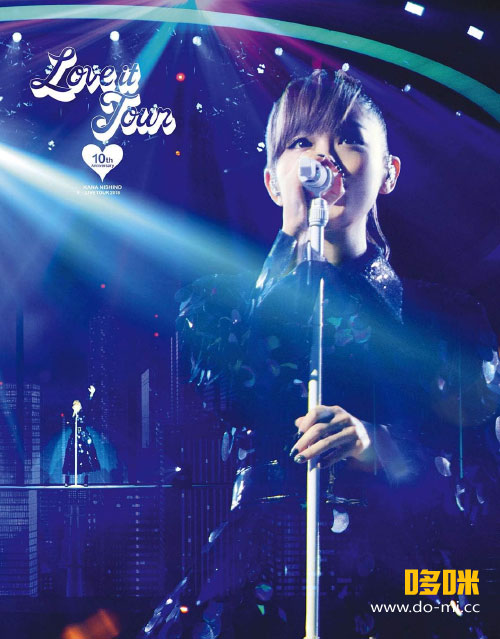 西野加奈 (西野カナ, Kana Nishino) – LOVE it Tour～10th Anniversary～(2018) 1080P蓝光原盘 [BDISO 33.4G]
