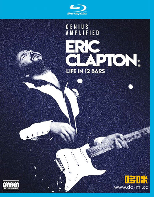 Eric Clapton – Life in 12 Bars 纪录片 十二小节中的人生 (2017) 1080P蓝光原盘 [BDMV 22.1G]