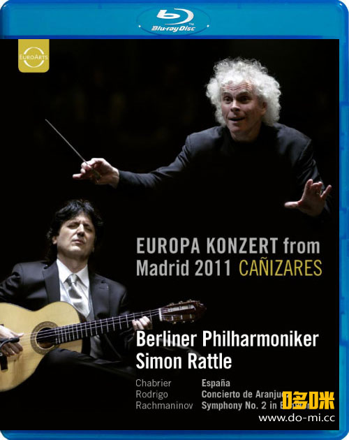 欧洲音乐会 Europakonzert 2011 from Madrid (Simon Rattle, Cañizares, Berliner Philharmoniker) 1080P蓝光原盘 [BDMV 27.1G]