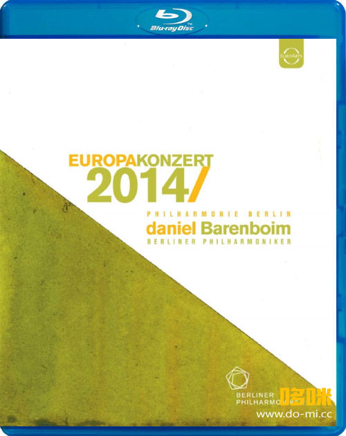 欧洲音乐会 Europakonzert 2014 from Berlin (Daniel Barenboim, Berliner Philharmoniker) 1080P蓝光原盘 [BDMV 21.1G]