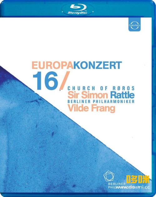 欧洲音乐会 Europakonzert 2016 from Roros (Simon Rattle, Berliner Philharmoniker) 1080P蓝光原盘 [BDMV 20.6G]