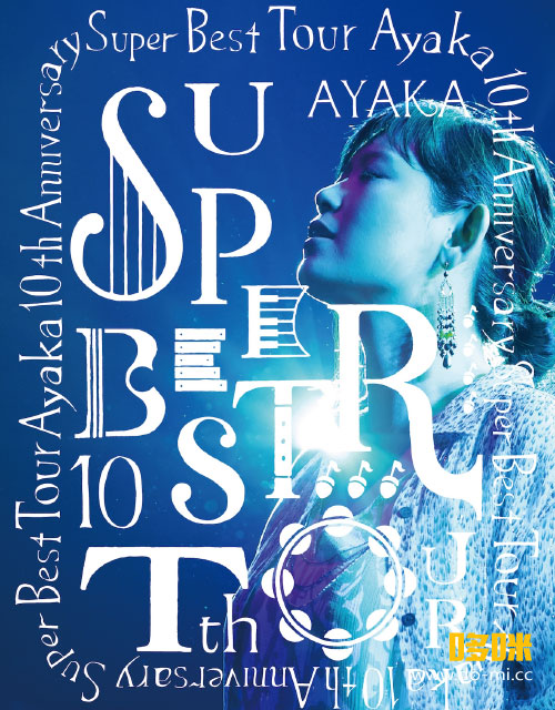 绚香– 10th Anniversary SUPER BEST TOUR 十周年演唱会(2017) 1080P