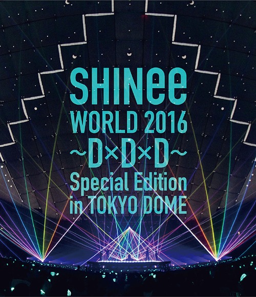 SHINee – WORLD 2016～DxDxD～Special Edition In TOKYO DOME 东京演唱会 (2016) 1080P蓝光原盘 [2BD BDMV 63.3G]